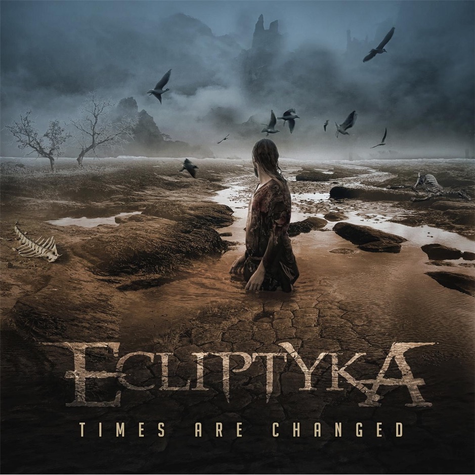 Ecliptyka - Times Are Changed